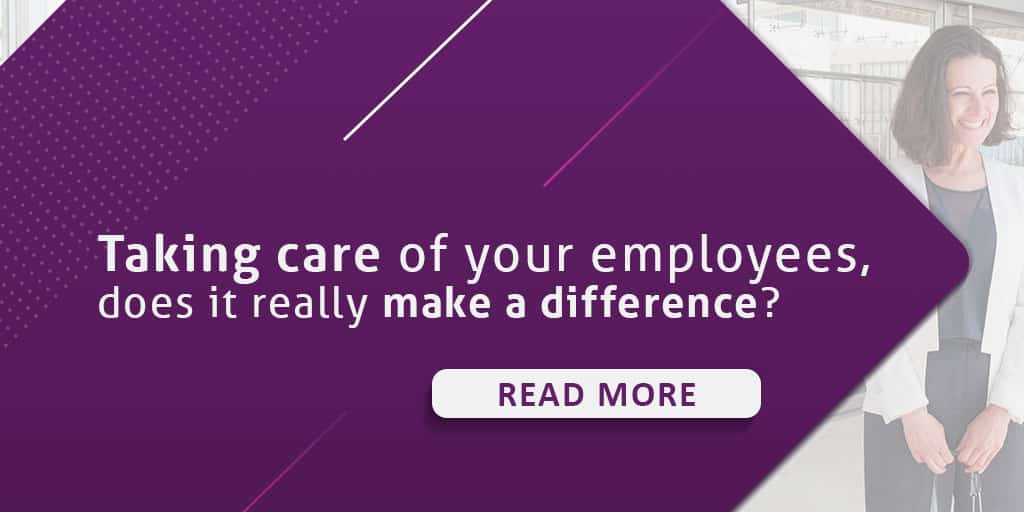 Taking Care Of Your Employees, Does It Really Make A Difference?