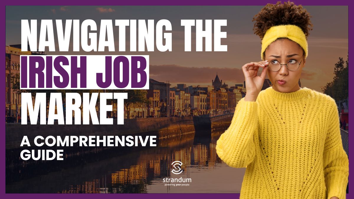 Irish Job Market 2023: Guide For Overseas Job Applicants